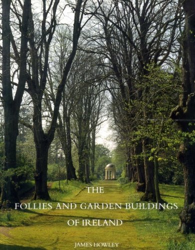 Stock image for The Follies & Garden Buildings of Ireland for sale by WorldofBooks
