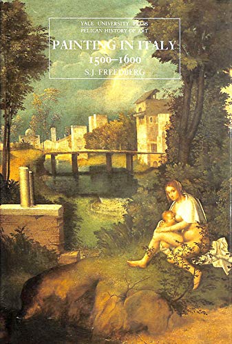 Beispielbild fr Freedberg: Painting In Italy 1500"1600, 3ed (cloth) (The Yale University Press Pelican History of Art Series) zum Verkauf von WorldofBooks