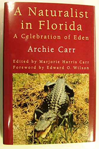 Stock image for A Naturalist in Florida: A Celebration of Eden for sale by Katsumi-san Co.