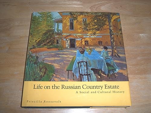 Stock image for Life on the Russian Country Estate: A Social and Cultural History for sale by ThriftBooks-Atlanta