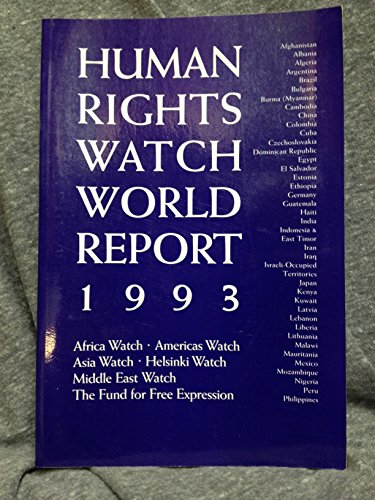 Beispielbild fr Human Rights Watch World Report, 1993: Events of 1992 (Human Rights Watch World Report: An Annual Review of Developments and the Bush Administration's Policy on Human Rights Worldwide) zum Verkauf von WorldofBooks