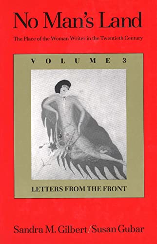 Beispielbild fr No Man's Land: The Place of the Woman Writer in the Twentieth Century, Volume 3: Letters from the Front zum Verkauf von Wonder Book