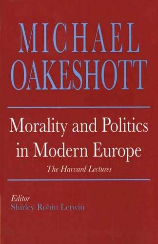 Imagen de archivo de Morality and Politics in Modern Europe : The Harvard Lectures, 1958 a la venta por Better World Books