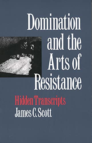 9780300056693: Domination and the Arts of Resistance: Hidden Transcripts