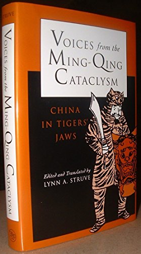 Voices from the Ming-Qing Cataclysm: China in Tigers' Jaws