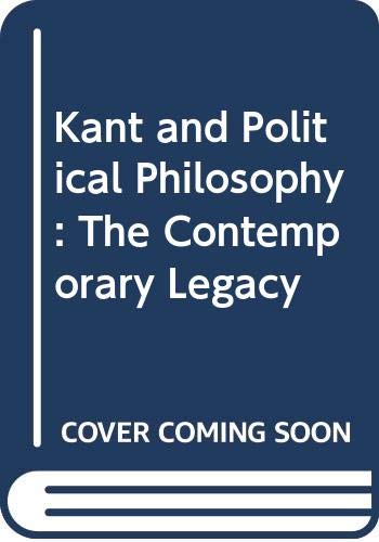 Imagen de archivo de Kant and Political Philosophy: The Contemporary Legacy a la venta por HPB-Red