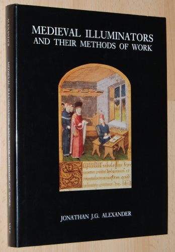 9780300056891: Medieval Illuminators and Their Methods of Work