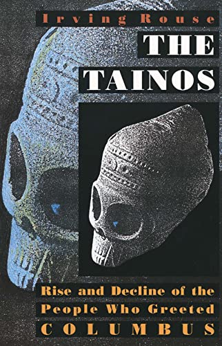9780300056969: The Tainos: Rise and Decline of the People Who Greeted Columbus