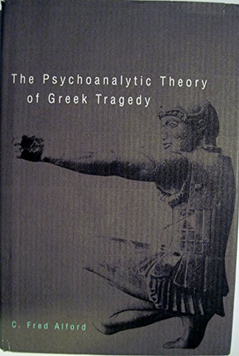 Imagen de archivo de The Psychoanalytic Theory of Greek Tragedy a la venta por ZBK Books