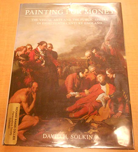 9780300057416: Painting for Money: Visual Arts and the Public Sphere in Eighteenth-century England (The Paul Mellon Centre for Studies in British Art)