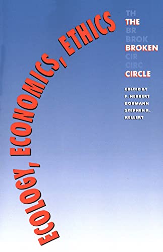 Beispielbild fr Ecology, Economics, Ethics: The Broken Circle zum Verkauf von SecondSale