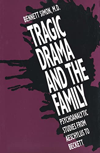 Beispielbild fr Tragic Drama and the Family: Psychoanalytic Studies from Aeschylus to Beckett zum Verkauf von Wonder Book