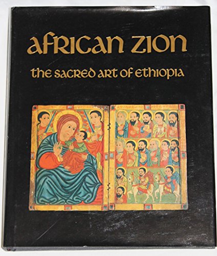 Imagen de archivo de African Zion: The Sacred Art of Ethiopia a la venta por Vintage Books and Fine Art