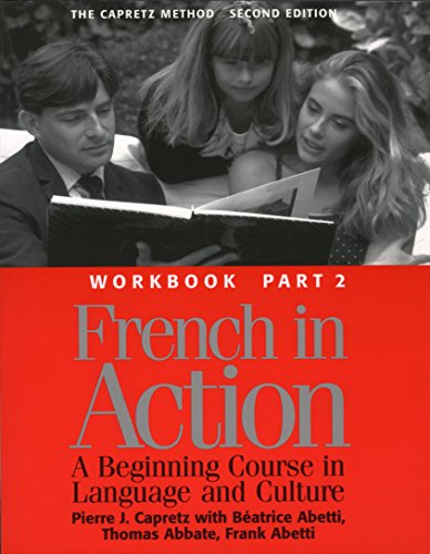 Beispielbild fr French in Action : A Beginning Course in Language and Culture : The Capretz Method Workbook, Part 2 zum Verkauf von Solr Books