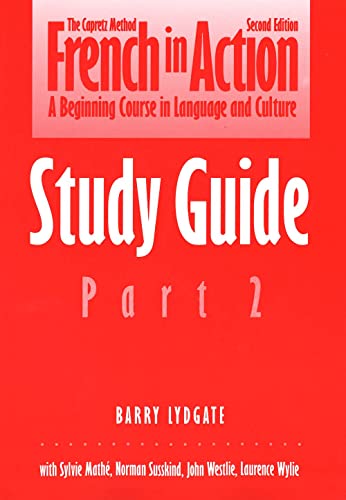 Stock image for French in Action: A Beginning Course in Language and Culture: Study Guide, Part 2 (Yale Language Series) for sale by Half Price Books Inc.
