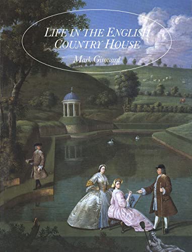 9780300058703: Life in the English Country House (Paper): A Social and Architectural History