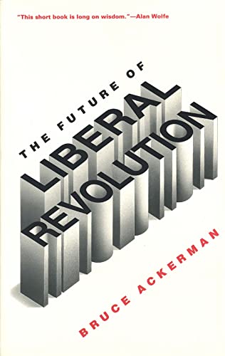 9780300058987: The Future of Liberal Revolution