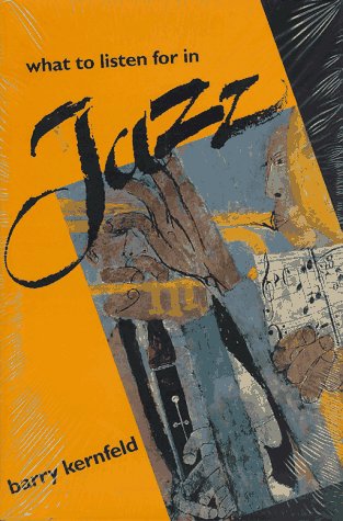 9780300059021: What to Listen for in Jazz