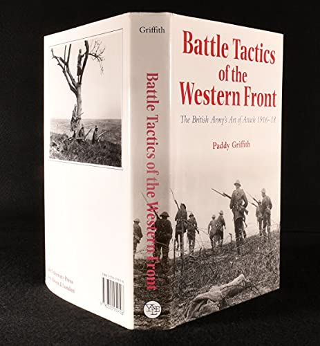 Battle Tactics of the Western Front : The British Army's Art of Attack, 1916-1918