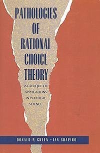 9780300059144: Pathologies of Rational Choice Theory: A Critique of Applications in Political Science