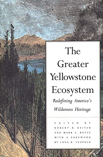 Imagen de archivo de The Greater Yellowstone Ecosystem: Redefining America`s Wilderness Heritage a la venta por ThriftBooks-Dallas