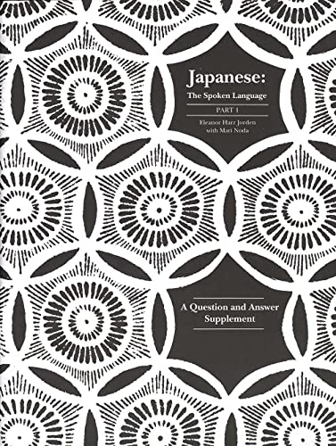 Imagen de archivo de Japanese " The Spoken Language: Part 1, A Question and Answer Supplement (Yale Language Series) a la venta por WorldofBooks