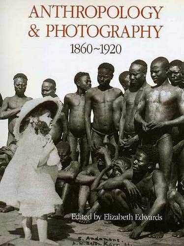 9780300059441: Anthropology and Photography, 1860-1920