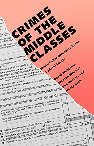 Stock image for Crimes of the Middle Classes: White-Collar Offenders in the Federal Courts (Yale Studies on White-Collar Crime Series) for sale by SecondSale