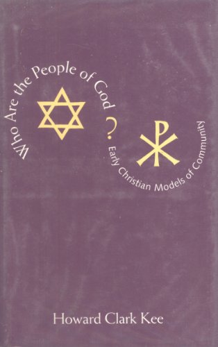 Imagen de archivo de Who Are the People of God? : Early Christian Models of Community a la venta por Better World Books