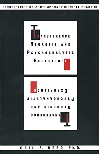 9780300059571: Transference Neurosis and Psychoanalytic Experience: Perspectives on Contemporary Clinical Practice