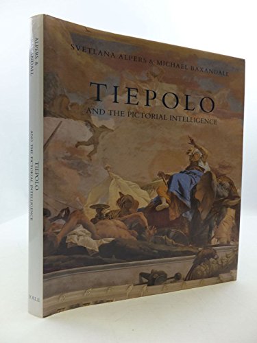 Imagen de archivo de Tiepolo and the Pictorial Intelligence a la venta por Wonder Book