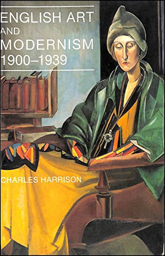 Beispielbild fr English Art & Modernism 1900 "1939 2e (The Paul Mellon Centre for Studies in British Art) zum Verkauf von WorldofBooks