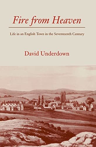 Beispielbild fr Fire from Heaven : Life in an English Town in the Seventeenth Century zum Verkauf von Better World Books