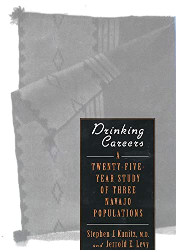 Stock image for Drinking Careers: A Twenty-Five Year Study of Three Navajo Populations for sale by ThriftBooks-Atlanta