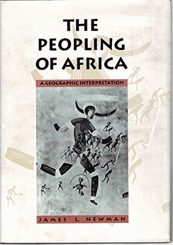 9780300060034: The Peopling of Africa: A Geographic Interpretation: A Geographical Interpretation