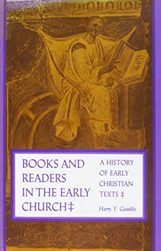 Imagen de archivo de Books and Readers in the Early Church : A History of Early Christian Texts a la venta por Better World Books