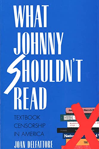 9780300060508: What Johnny Shouldn't Read: Textbook Censorship in America (Revised)