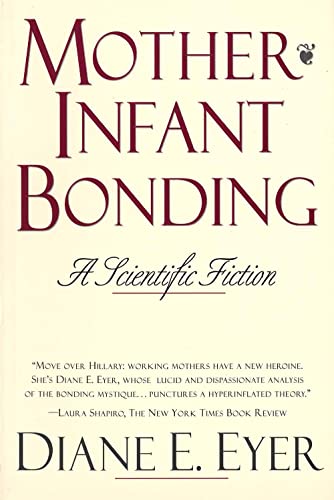 Stock image for Mother-Infant Bonding: A Scientific Fiction for sale by Wonder Book