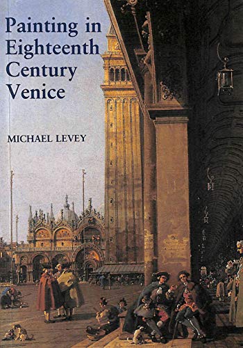 Beispielbild fr Painting in Eighteenth-Century Venice zum Verkauf von Better World Books