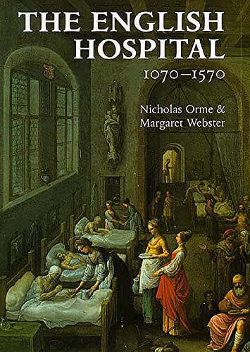 9780300060584: The English Hospital, 1070-1570