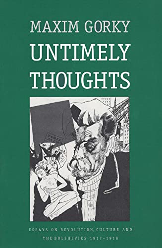 9780300060690: Untimely Thoughts: Essays on Revolution, Culture, and the Bolsheviks, 1917-1918 (Russian Literature and Thought Series)