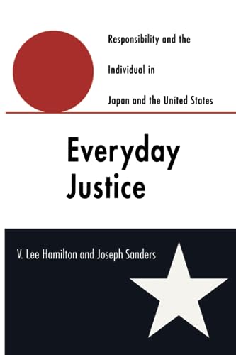 Imagen de archivo de Everyday Justice : Responsibility and the Individual in Japan and the United States a la venta por Better World Books