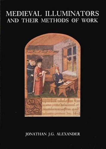 9780300060737: Medieval Illuminators & their Methods of Work (Paper)