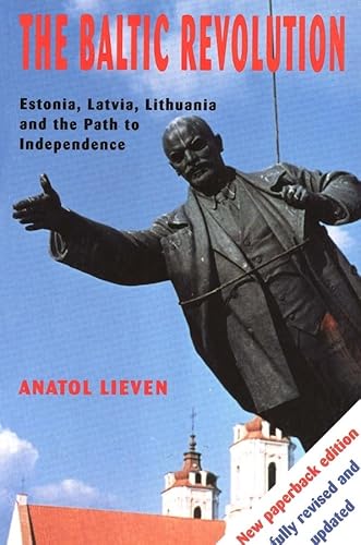 The baltic Revolution. Estonia, Latvia, Lithuania and the Path to Independence. Mit 20 Abb. im Te...