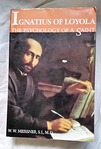 Stock image for IGNATIUS OF LOYOLA: The Psychology Of A Saint for sale by Chris Fessler, Bookseller