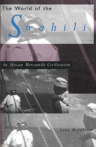 Beispielbild fr The World of the Swahili: An African Mercantile Civilization zum Verkauf von BooksRun