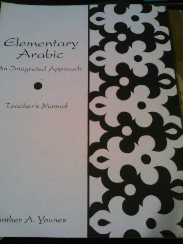 Imagen de archivo de Elementary Arabic: An Integrated Approach: Teacher`s Manual (Yale Language Series) a la venta por Midtown Scholar Bookstore