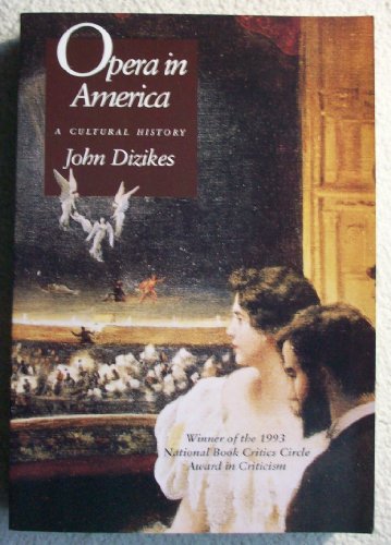 9780300061017: Opera in America: A Cultural History