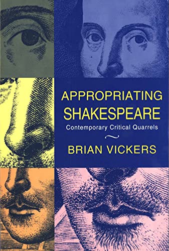 Stock image for Appropriating Shakespeare: Contemporary Critical Quarrels for sale by ThriftBooks-Dallas