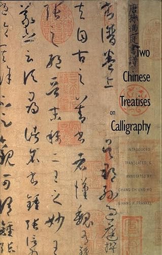 Beispielbild fr Two Chinese Treatises on Calligraphy: Treatise on Calligraphy (Shu Pu) Sun Qianl : Sequel to the Treatise on Calligraphy zum Verkauf von Better World Books Ltd